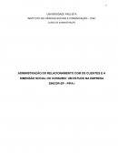 ADMINISTRAÇÃO DO RELACIONAMENTO COM OS CLIENTES E A DIMENSÃO SOCIAL DO CONSUMO: UM ESTUDO NA EMPRESA SINCOR-SP