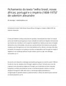 Fichamento do Texto Velho Brasil, Novas Africas; Portugal e o Império 1808-1975