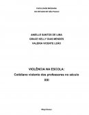 VIOLÊNCIA NA ESCOLA: Cotidiano Violento dos Professores no Século XXI