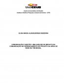 COMUNICAÇÃO E GESTÃO: UMA ANÁLISE DO IMPACTO DA COMUNICAÇÃO NO GERENCIAMENTO DE PROJETO DA ÀREA DE REDE NA TIM BRASIL.