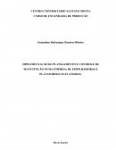 IMPLEMENTAÇÃO DE PLANEJAMENTO E CONTROLE DE MANUTENÇÃO NUMA EMPRESA DE EMPILHADEIRAS E PLATAFORMAS ELEVATORIAS