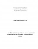 VIOLÊNCIA E SEGURANÇA PÚBLICA – UMA ANÁLISE SOBRE O CENÁRIO BRASILEIRO ATUAL E OS NOVOS DESAFIOS DA POLÍCIA