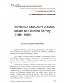 Conflitos e Lutas Entre Classes Sociais no Governo Sarney (1985- 1989)