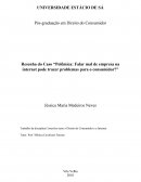 Resenha do Caso “Polêmica: Falar mal de empresa na internet pode trazer problemas para o consumidor?”