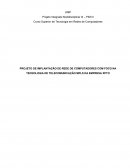PROJETO DE IMPLANTAÇÃO DE REDE DE COMPUTADORES COM FOCO NA TECNOLOGIA DE TELECOMUNICAÇÃO MPLS DA EMPRESA XPTO