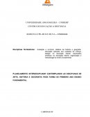 O PLANEJAMENTO INTERDISCIPLINAR CONTEMPLANDO AS DISCIPLINAS DE ARTE, HISTÓRIA E GEOGRAFIA PARA TURMA DE PRIMEIRO ANO ENSINO FUNDAMENTAL