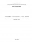 ADMINISTRAÇÃO DO RELACIONAMENTO COM OS CLIENTES E A DIMENSÃO SOCIAL DO CONSUMO: UM ESTUDO NA EMPRESA DE PEQUENO PORTE - VALE SUIÇO RESORT