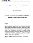 A MÚSICA COMO AUXILIAR NO DESENVOLVIMENTO DE CRIANÇAS COM NECESSIDADES ESPECIAIS