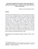 PROCESSO DE FORMAÇÃO DAS CIDADES, O AVANÇO DAS FORMAS DE SEGREGAÇÃO SOCIOESPACIAL E A MARGINALIZAÇÃO URBANA IMPOSTA À PARTE DA POPULAÇÃO.