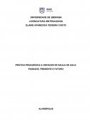 PRÁTICA PEDAGÓGICA II- ESPAÇOS DE SAULA DE AULA: PASSADO, PRESENTE E FUTURO
