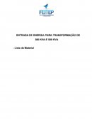 Lista de Material - Entrada de Energia para Transformação 300 KVA e 500 KVA