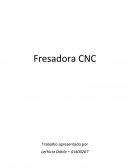 Fresadora CNC Trabalho apresentado por Lethícia Dátilo – 41400267