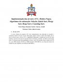 Implementação das árvores AVL e Rubro-Negra, Algoritmos de ordenação: Seleção, Quick Sort, Merge Sort, Heap Sort e Counting Sort