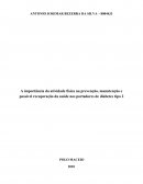 A IMPORTÂNCIA DA ATIVIDADE FÍSICA NA PREVENÇÃO, MANUTENÇÃO E POSSÍVEL RECUPERAÇÃO DA SAÚDE NOS PORTADORES DE DIABETES TIPO 2