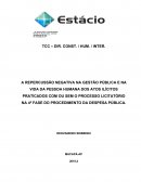 A REPERCUSSÃO NEGATIVA NA GESTÃO PÚBLICA E NA VIDA DA PESSOA HUMANA DOS ATOS ILÍCITOS PRATICADOS COM OU SEM O PROCESSO LICITATÓRIO NA 4ª FASE DO PROCEDIMENTO DA DESPESA PÚBLICA.