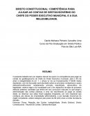 DIREITO CONSTITUCIONAL: COMPETÊNCIA PARA JULGAR AS CONTAS DE GESTÃO/GOVERNO DO CHEFE DO PODER EXECUTIVO MUNICIPAL E A SUA INELEGIBILIDADE