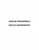 ANÁLISE ERGONÔMICA ESCOLA BANDEIRANTE