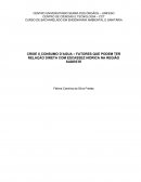 CRISE X CONSUMO D’AGUA – FATORES QUE PODEM TER RELAÇÃO DIRETA COM ESCASSEZ HIDRICA NA REGIÃO SUDESTE