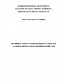 UM CAMINHO PARA AS POTENCIALIDADES CULTURAIS DOS ALUNOS DA ESCOLA PÚBLICA MONSENHOR JOSÉ COTA