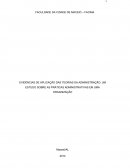 EVIDÊNCIAS DE APLICAÇÃO DAS TEORIAS DA ADMINISTRAÇÃO: UM ESTUDO SOBRE AS PRÁTICAS ADMINISTRATIVAS EM UMA ORGANIZAÇÃO