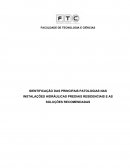 IDENTIFICAÇÃO DAS PRINCIPAIS PATOLOGIAS NAS INSTALAÇÕES HIDRÁULICAS PREDIAIS RESIDENCIAIS E AS SOLUÇÕES RECOMENDADAS