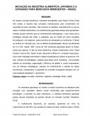 INOVAÇÃO DA INDÚSTRIA ALIMENTÍCIA JAPONESA E A EXPANSÃO PARA MERCADOS EMERGENTES – BRASIL