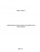 A CRIMINALIZAÇÃO DO ABORTO NO BRASIL SOB A PERSPECTIVA DOS DIREITOS HUMANOS