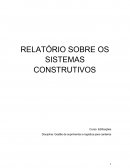 RELATÓRIO SOBRE OS SISTEMAS CONSTRUTIVOS