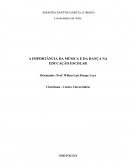 A IMPORTÂNCIA DA MÚSICA E DA DANÇA NA EDUCAÇÃO ESCOLAR
