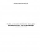 INFLUÊNCIA DAS TECNOLOGIAS DE INFORMAÇÃO E COMUNICAÇÃO NA QUALIDADE DOS PROCESSOS LOGÍSTICOS DE UMA INDÚSTRIA AUTOMOTIVA MULTINACIONAL