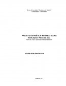 PROJETO DE PRÁTICA INFORMÁTICA NA EDUCAÇÃO: Plano de Aula