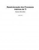 A Gestão Estratégica Reestruturação dos Processos internos de TI