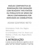 ANÁLISE COMPARATIVA DE REMEDIAÇÃO POR OXIDAÇÃO COM REAGENTE TIPO FENTON OU PERSULFATO DE SÓDIO EM ÁREAS CONTAMINADAS POR DERIVADOS DE COMBUSTÍVEIS