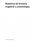 Relatórios de farmácia magistral e cosmetologia: Profa. Dr. Joselaine Ide da Cruz