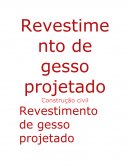 O Revestimento de Gesso Projetado