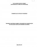 UM BREVE HISTÓRICO SOBRE O PROCESSO DE CONSTRUÇÃO DA EDUCAÇÃO ESCOLAR INDIGENA NO BRASIL