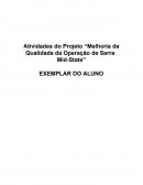 Atividades do Projeto “Melhoria da Qualidade da Operação de Serra — Mid-State”