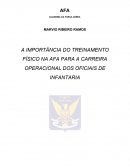 A IMPORTÂNCIA DO TREINAMENTO FÍSICO NA AFA PARA A CARREIRA OPERACIONAL DOS OFICIAIS DE INFANTARIA