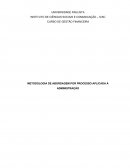 A METODOLOGIA DE ABORDAGEM POR PROCESSO APLICADA À ADMINISTRAÇÃO