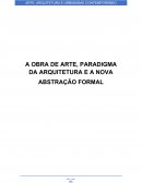 A OBRA DE ARTE, PARADIGMA DA ARQUITETURA E A NOVA ABSTRAÇÃO FORMAL 