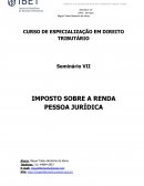 O IMPOSTO SOBRE A RENDA PESSOA JURÍDICA