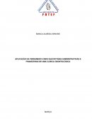 APLICAÇÃO DA FERRAMENTA 5W2H NAS ROTINAS ADMINISTRATIVAS E FINANCEIRAS DE UMA CLÍNICA ODONTOLÓGICA