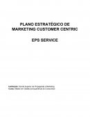 Planejamento da Estratégia Customer Centric para EPS Service
