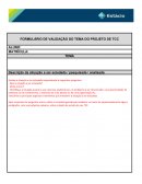 FORMULÁRIO DE VALIDAÇÃO DO TEMA DO PROJETO DE TCC