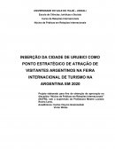 INSERÇÃO DA CIDADE DE URUBICI COMO PONTO ESTRATÉGICO DE ATRAÇÃO DE VISITANTES ARGENTINOS NA FEIRA INTERNACIONAL DE TURISMO NA ARGENTINA EM 2020