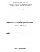 PROFISSIONALIZAÇÃO E AÇÃO PEDAGÓGICA: UM ESTUDO SOBRE A QUALIFICAÇÃO DOCENTE ENQUANTO VARIÁVEL NA GARANTIA DE UMA EDUCAÇÃO DE QUALIDADE