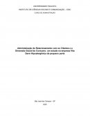 Trabalho Administração do Relacionamento com os Clientes e a Dimensão Social do Consumo