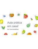 Aula Prática de Frutas - Nutri