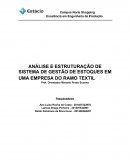 A ANÁLISE E ESTRUTURAÇÃO DE SISTEMA DE GESTÃO DE ESTOQUES EM UMA EMPRESA DO RAMO TEXTIL