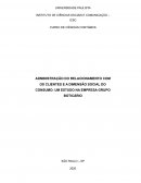 ADMINISTRAÇÃO DO RELACIONAMENTO COM OS CLIENTES E A DIMENSÃO SOCIAL DO CONSUMO: UM ESTUDO NA EMPRESA GRUPO BOTICÁRIO